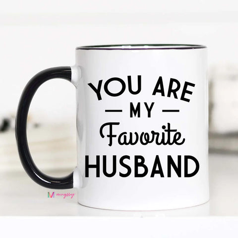 Your My Favorite Husband Mug- 11 oz--Teal Daisy Womens Boutique